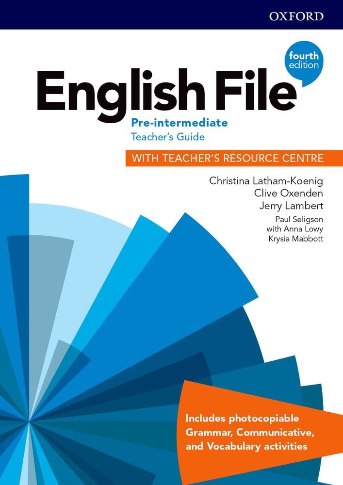 English File: Pre-Intermediate: Teacher's Guide with Teacher's Resource Centre (English File Fourth Edition) Foreign Languages ​​& Dictionaries