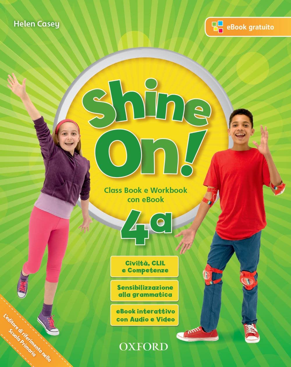 Shine on! Class book-Workbook. Per la Scuola elementare. Con e-book. Con espansione online. Con 2 libri: Practice-Compiti di realtà. Con CD-Audio (Vol. 4) Professional & Reference Books
