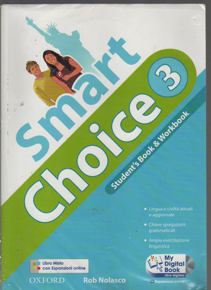 Smart choice. Student's book-Workbook-My digital book. Per la Scuola media. Con CD-ROM. Con espansione online (Vol. 3) book