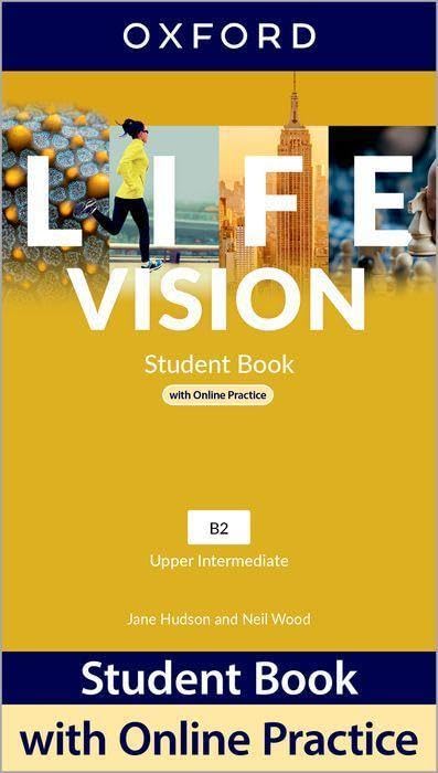 Life Vision: Upper Intermediate: Student Book with Online Practice: Print Student Book and 2 years' access to Student e-book. Foreign Languages ​​& Dictionaries