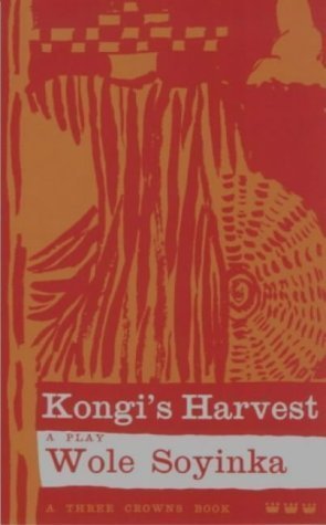Kongi's Harvest (Three Crowns S.) Drama