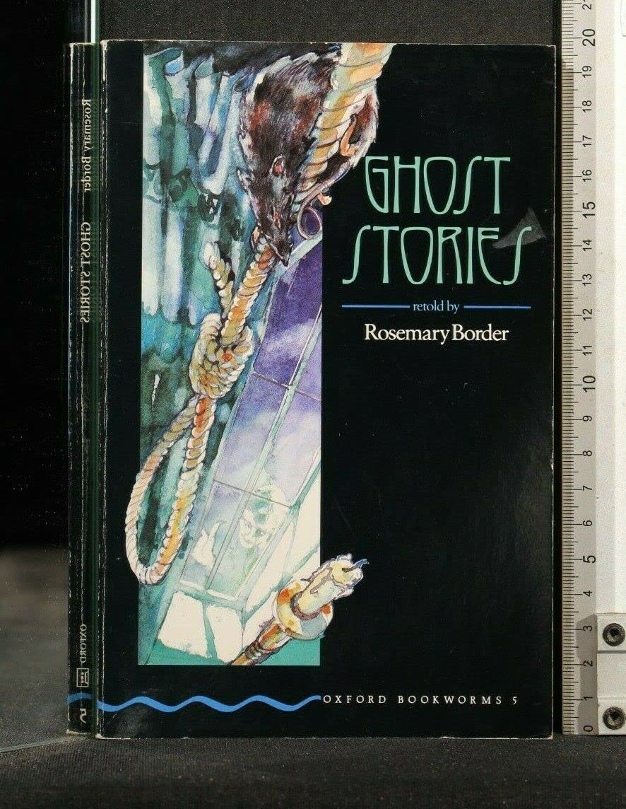 Oxford Bookworms 5: Ghost Stories Essays & Short Stories