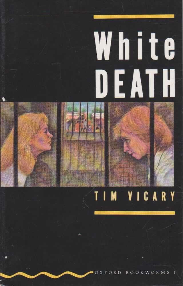 Oxford Bookworms 1: White Death Foreign Languages ​​& Dictionaries
