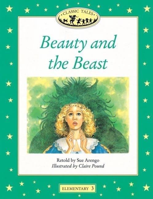 Classic Tales Elementary 3. Beauty & the Beast: Elementary 3, 400-Word Vocabulary (Classic Tales First Edition) Social Sciences