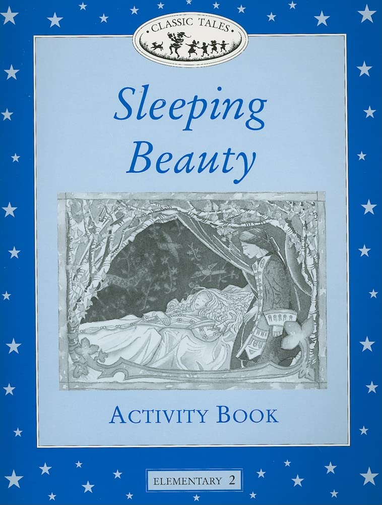 Classic Tales Elementary 2. Sleeping Beauty: Activity Book (Classic Tales First Edition) Foreign Languages ​​& Dictionaries