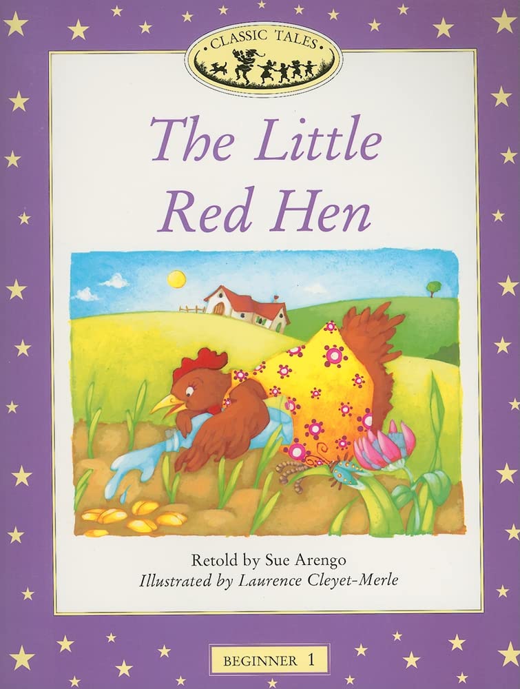 Classic Tales Beginner 1. Little Red Hen (Classic Tales First Edition) Foreign Languages ​​& Dictionaries