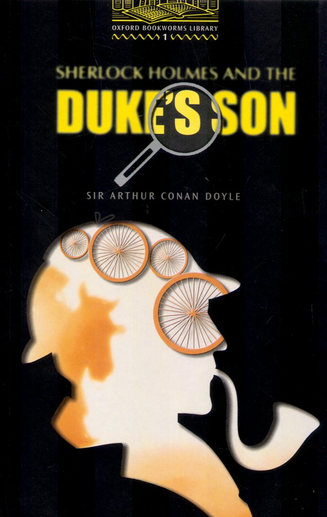 Oxford Bookworms Library 1: Sherlock Holmes and Duke's Son Foreign Languages ​​& Dictionaries