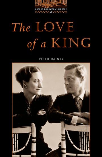 Oxford Bookworms 2. The Love of a King Foreign Languages ​​& Dictionaries