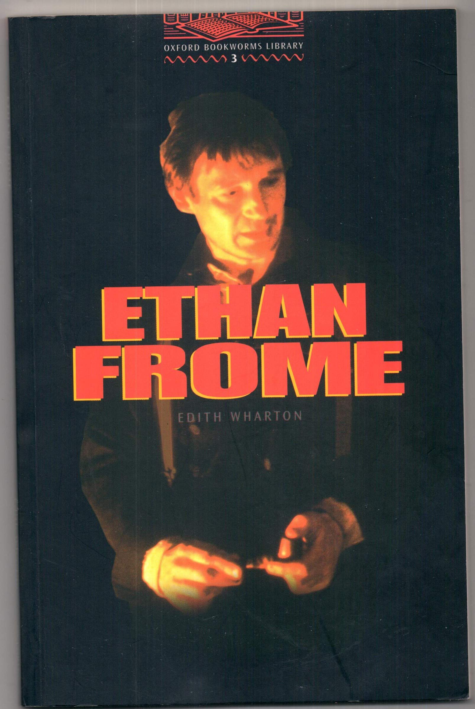 Oxford Bookworms 3. Ethan Frome Foreign Languages ​​& Dictionaries