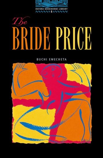 Oxford Bookworms 5. Bride Price Foreign Languages ​​& Dictionaries
