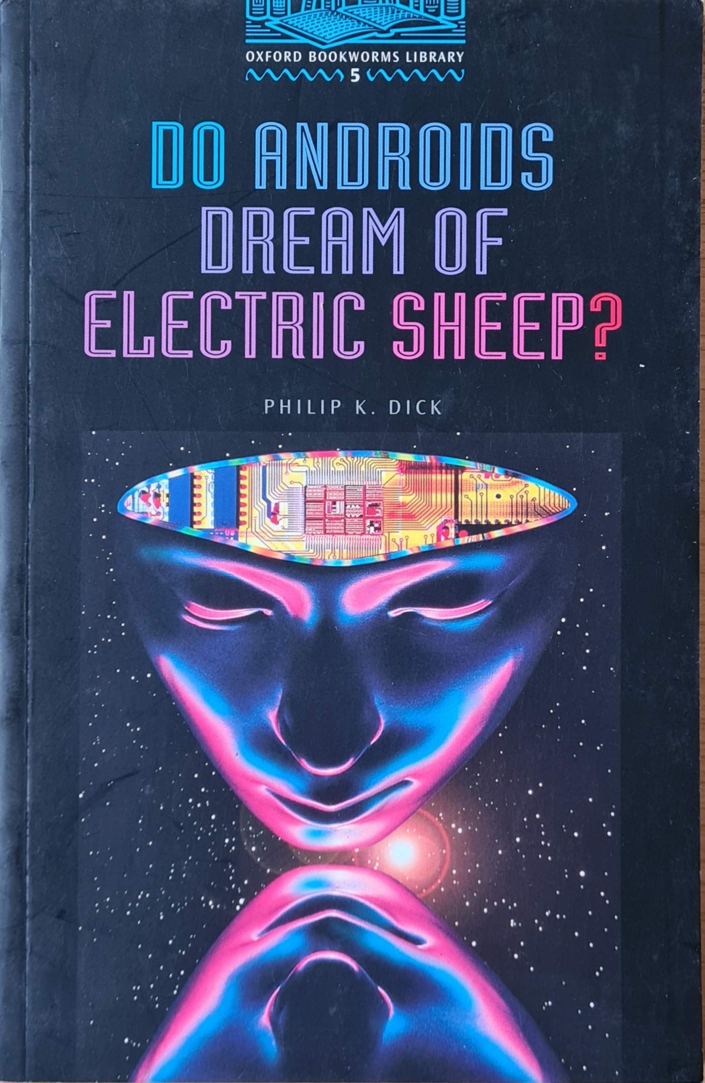 Oxford Bookworms 5. Do Androids Dream ? Foreign Languages ​​& Dictionaries