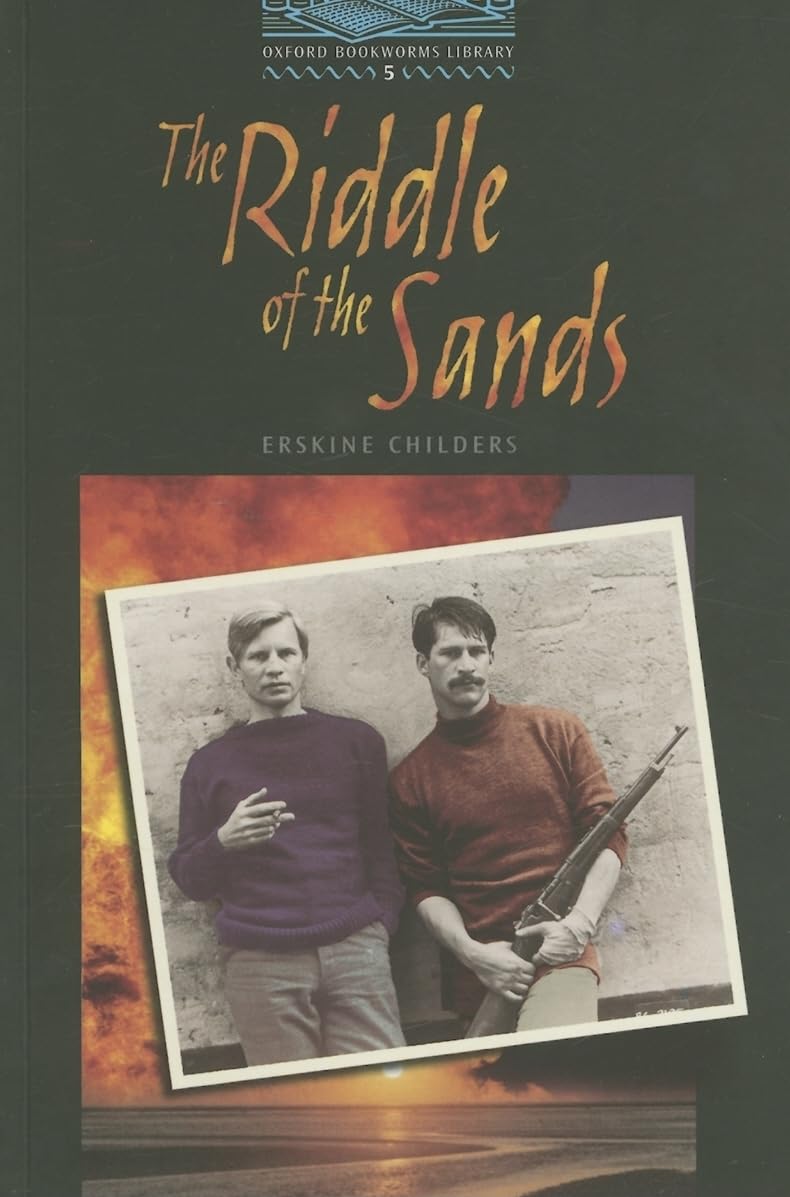 Oxford Bookworms 5. The Riddle of the Sands Action & Adventure
