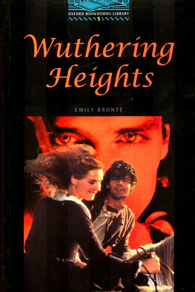 Oxford Bookworms 5. Wuthering Heights Classics