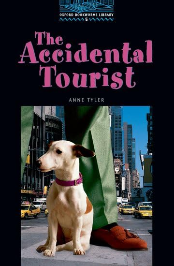 Oxford Bookworms 5. The Accidental Tourist Foreign Languages ​​& Dictionaries