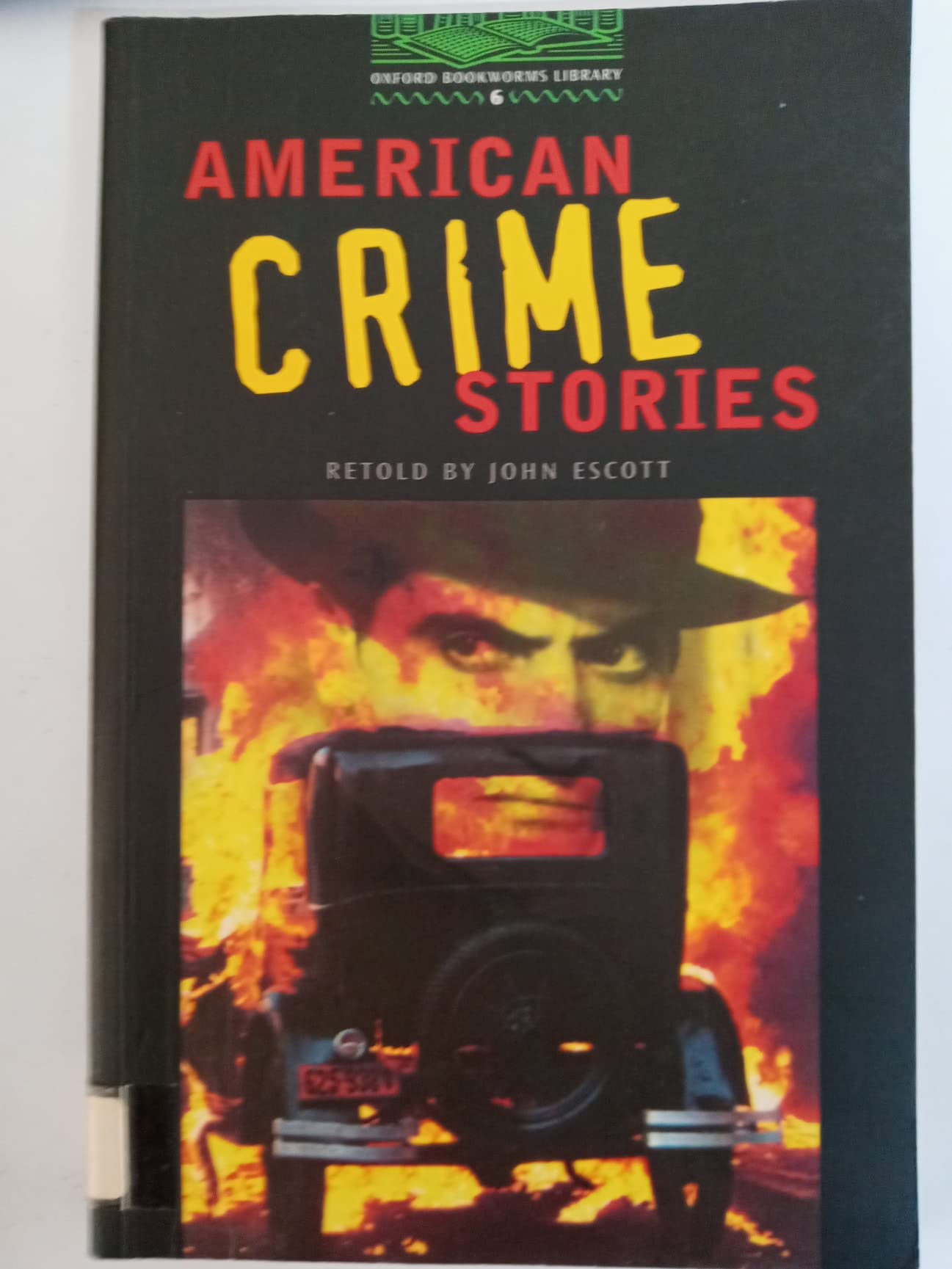 Oxford Bookworms 6. American Crime Stories Foreign Languages ​​& Dictionaries
