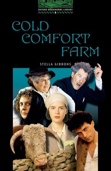 Oxford Bookworms 6. Cold Comfort Farm Foreign Languages ​​& Dictionaries