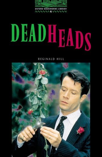 Oxford Bookworms 6. Deadheads Foreign Languages ​​& Dictionaries