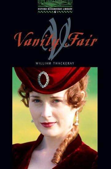 Oxford Bookworms 6. Vanity Fair Foreign Languages ​​& Dictionaries