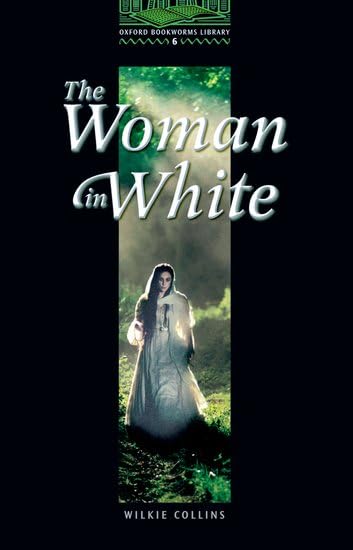 Oxford Bookworms 6. The Woman in White Foreign Languages ​​& Dictionaries