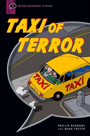 Oxford Bookworms Starter. Taxi of Terror Foreign Languages ​​& Dictionaries
