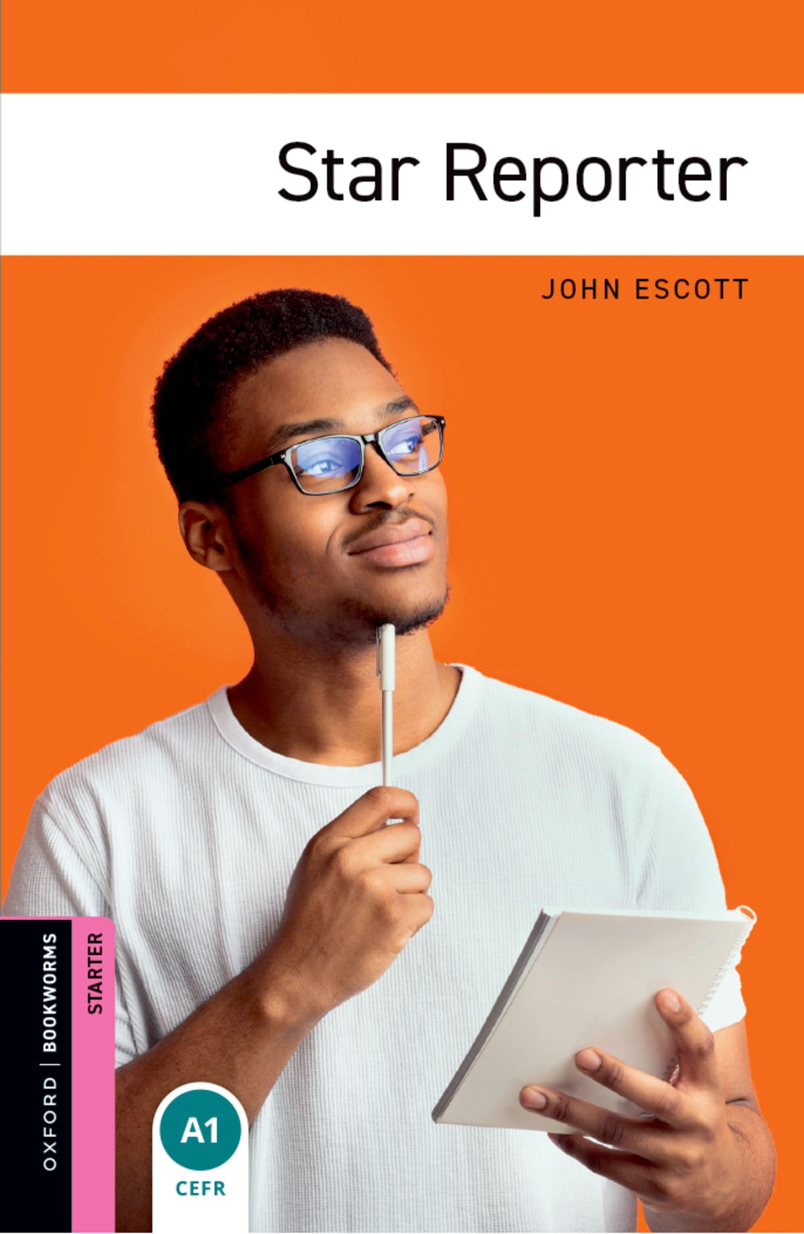 Oxford Bookworms Starter. Star Reporter: Starter: 250-Word Vocabulary Foreign Languages ​​& Dictionaries