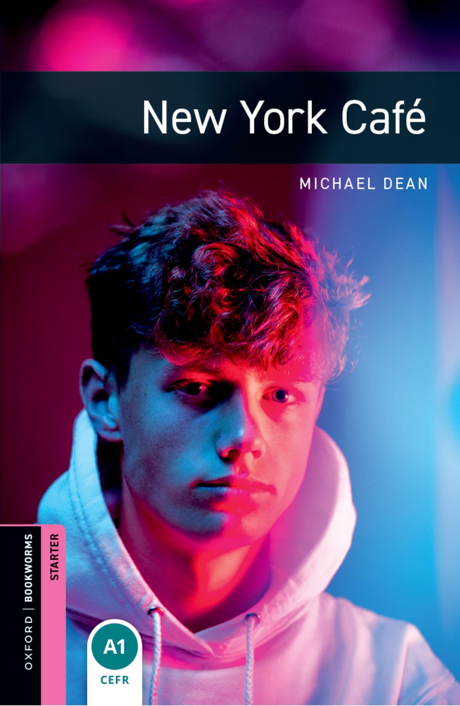 Oxford Bookworms Library: 5. Schuljahr, Stufe 2 - New York Café: Reader: Starter: 250-Word Vocabulary Contemporary literature