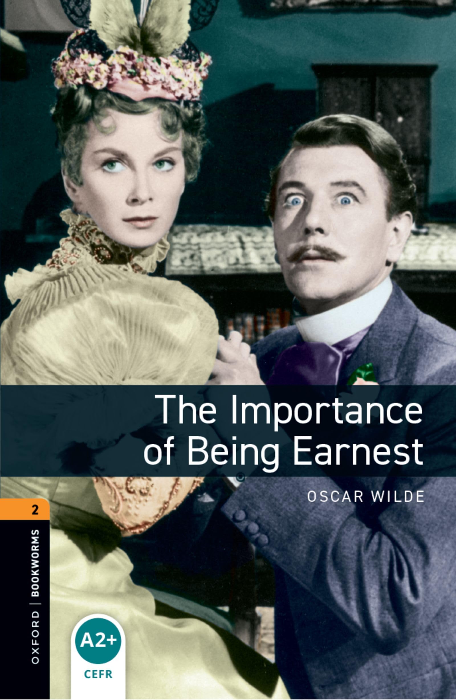 The Importance of Being Earnest: Level 2: 700-Word Vocabulary (Oxford Bookworms Playscripts Level 2, 2, Band 2) Social Sciences