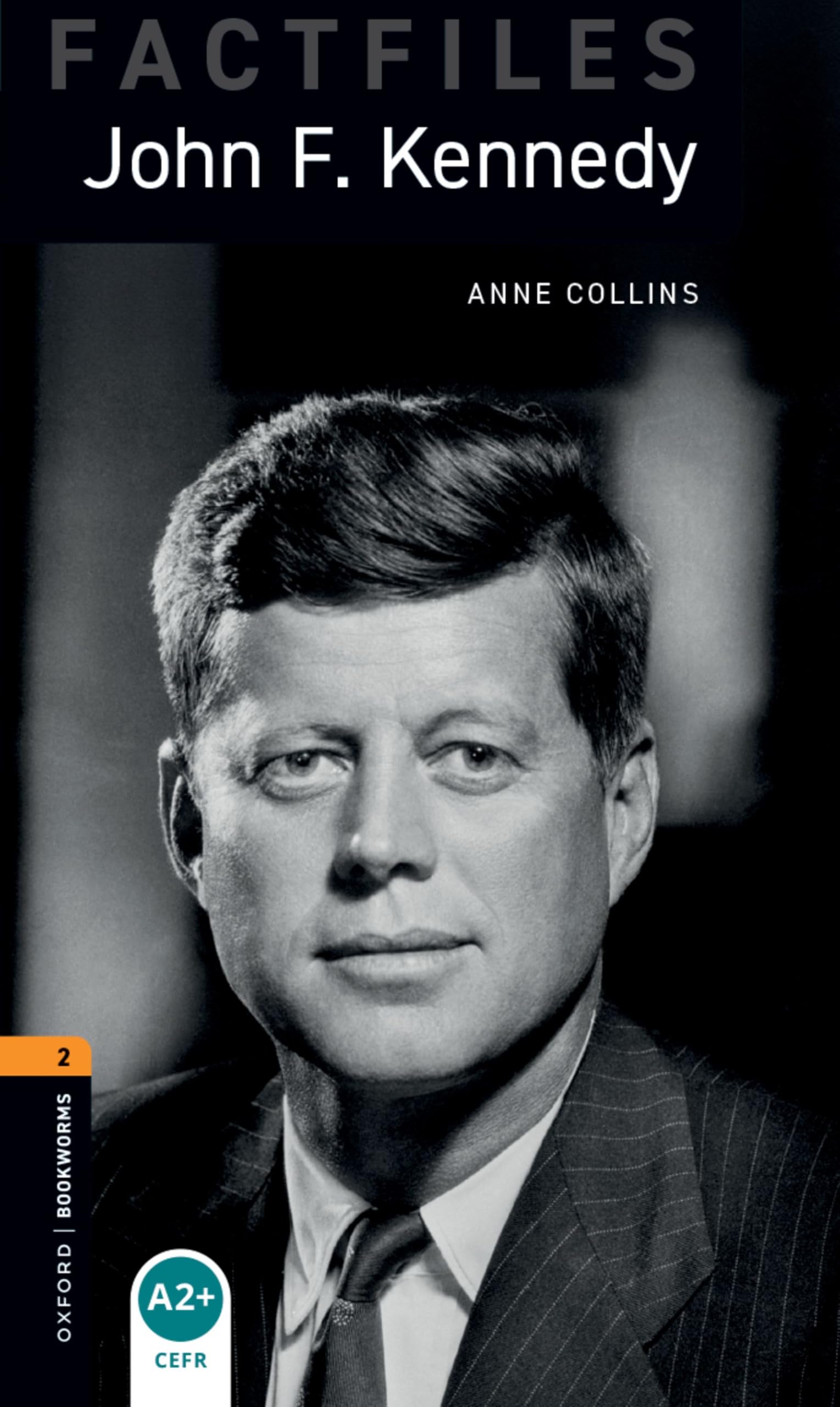 Oxford Bookworms Library Factfiles: Level 2: John F. Kennedy Memories