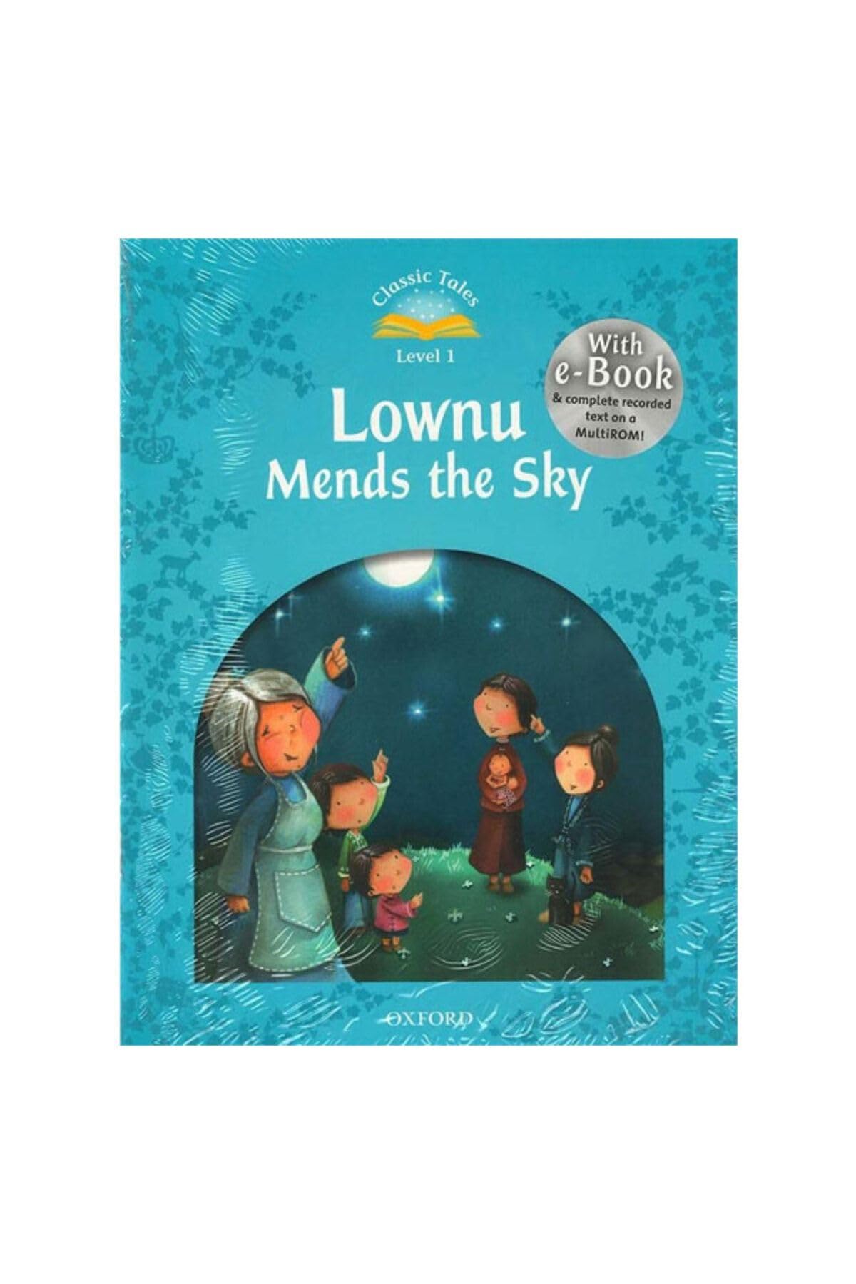 Classic Tales Second Edition Lownu Mends the Sky with Multirom Pack book