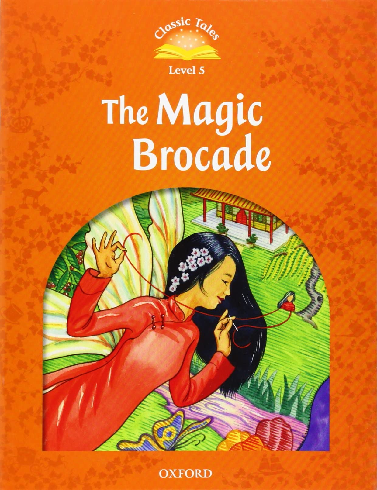 Classic Tales Second Edition: Level 5: The Magic Brocade E-Book & Audio Pack (Classic Tales. Level 5) Foreign Languages ​​& Dictionaries