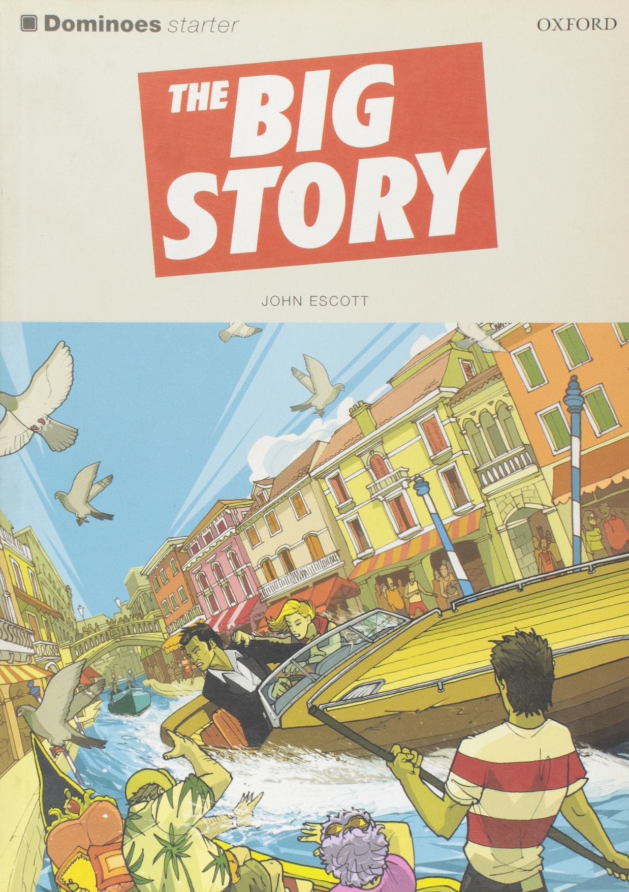 Dominoes Starter: the Big Story Foreign Languages ​​& Dictionaries