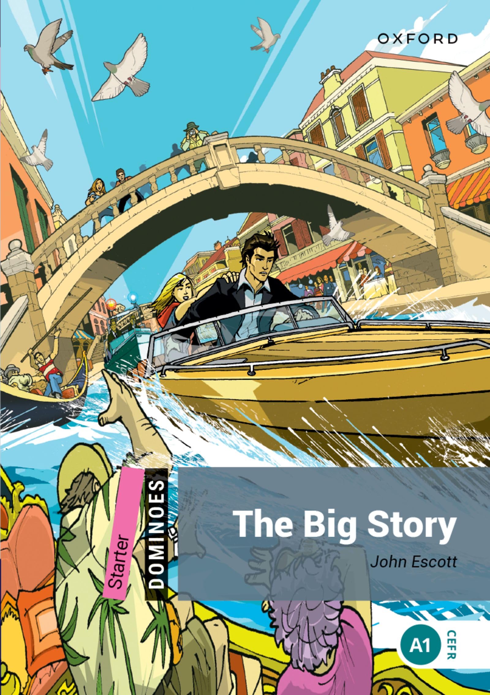The Big Story: Starter Level: 250-Word Vocabularythe Big Story (Dominoes: Starter Level) Foreign Languages ​​& Dictionaries