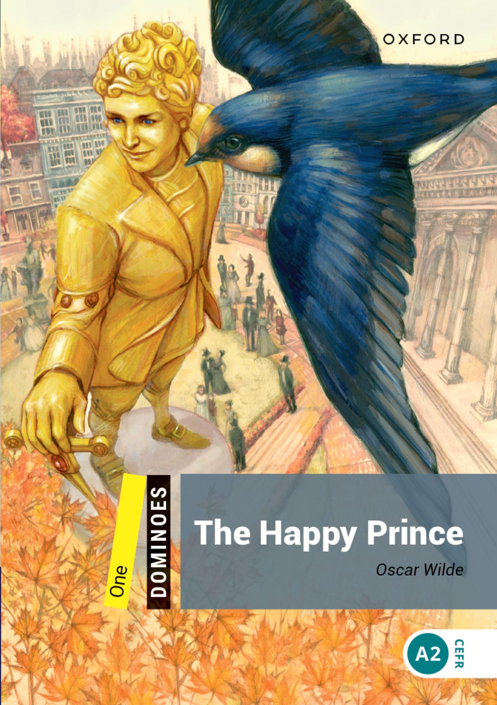 The Happy Prince: Starter Level: 250-Word Vocabularythe Happy Prince (Dominoes, Starter Level) Foreign Languages ​​& Dictionaries