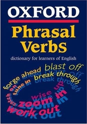 Oxford Dictionary Phrasal Verbs Learn Eng: for learners of E (Diccionario Oxford De Phrasal Verbs) Foreign Languages ​​& Dictionaries