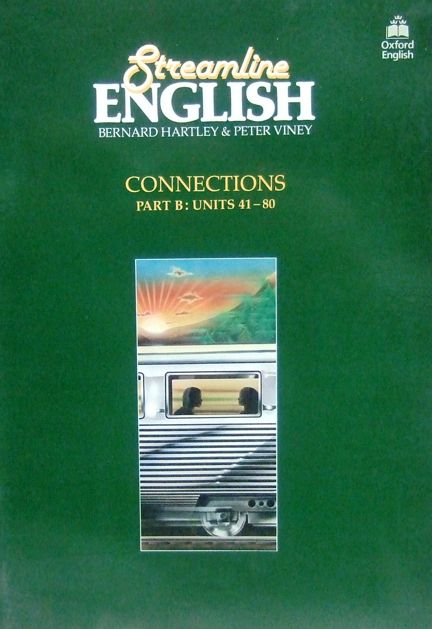 Streamline English Connections Student's Book Part B: Units 41-80: Student's Edition Foreign Languages ​​& Dictionaries