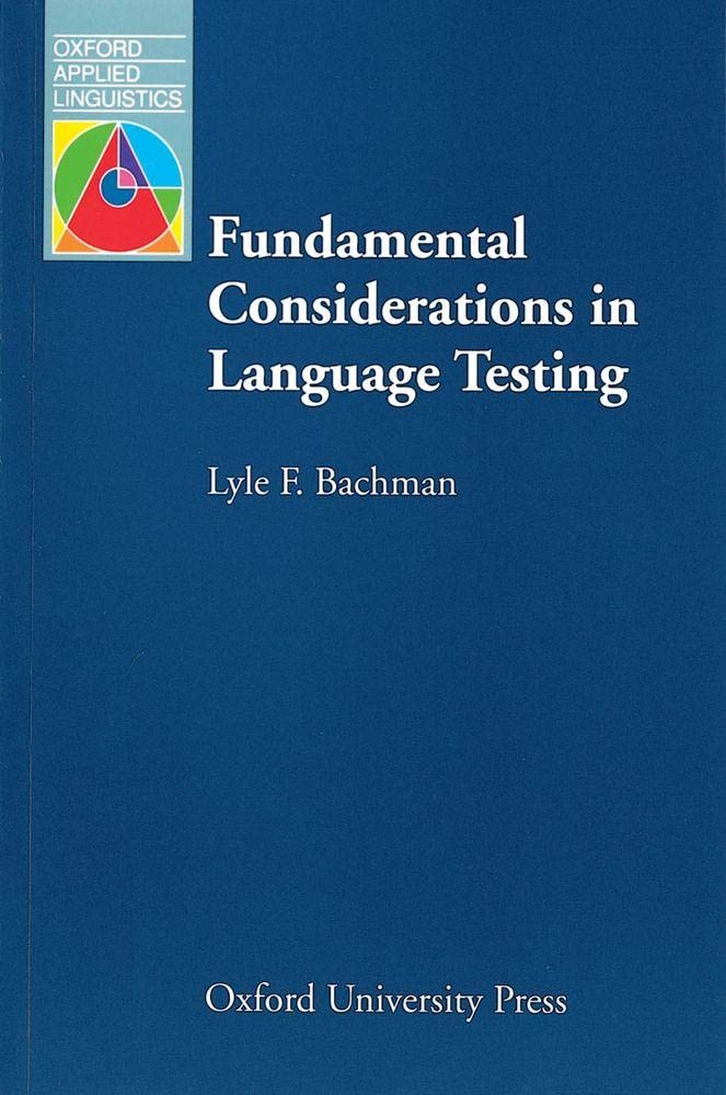 Fundamental Considerations in Language Testing (Oxford Applied Linguistics) International