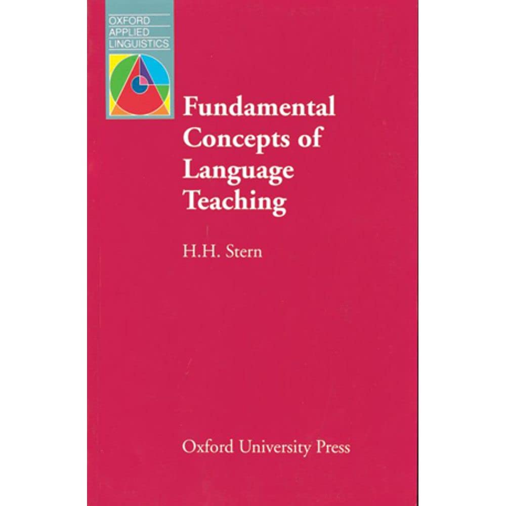 Fundamental Concepts of Language Teaching: Historical and Interdisciplinary Perspectives on Applied Linguistic Research (Oxford Applied Linguistics) Foreign Languages ​​& Dictionaries