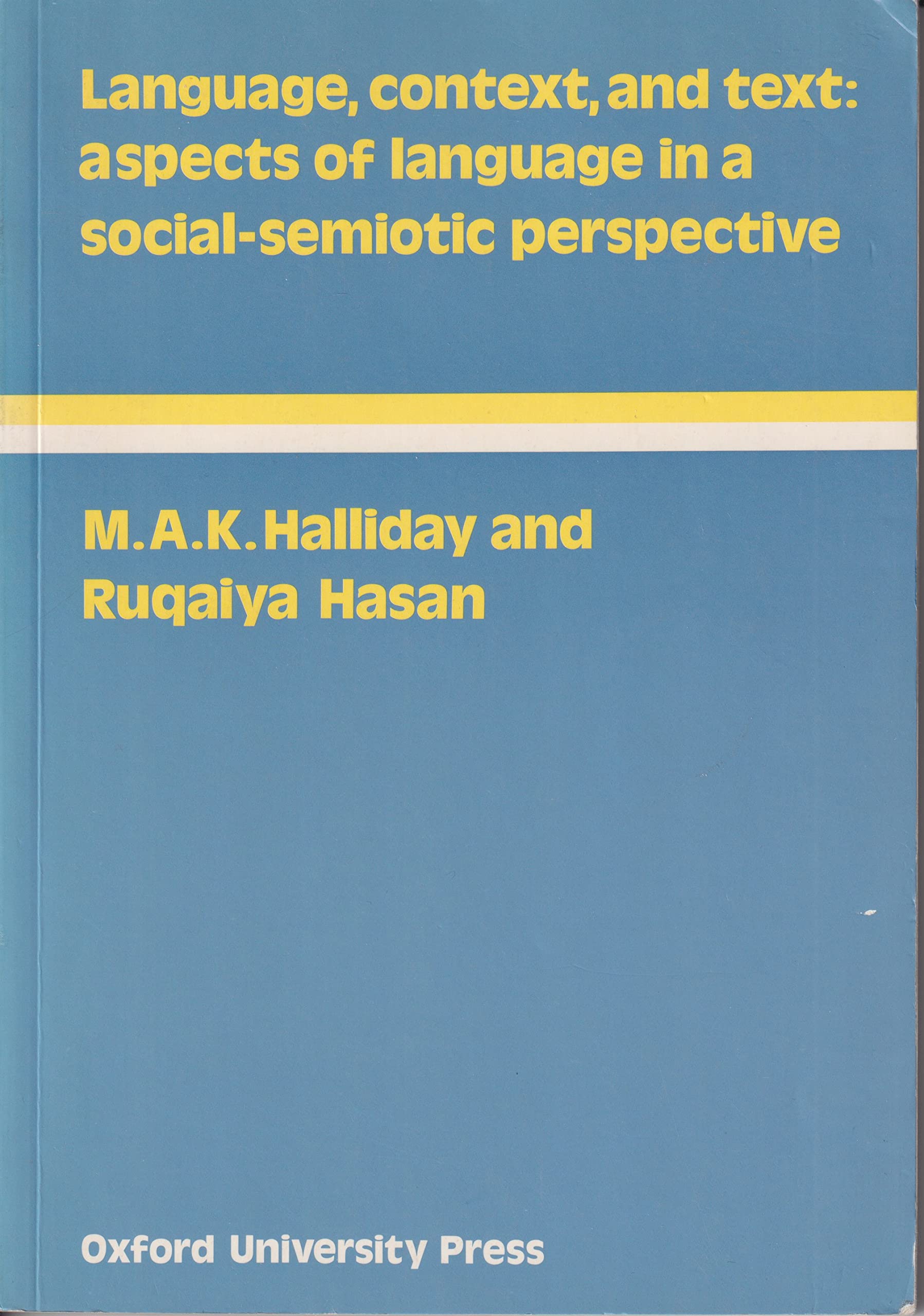 Language Education Language Context &Text: Aspects of Language in a Social-semiotic Perspective Social Sciences