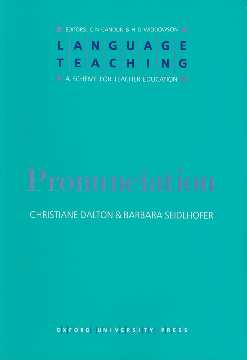 Language Teaching. A Scheme for Teacher's Education. Pronunciation (Language Teaching: A Scheme for Teacher Education) Business, Finance & Career
