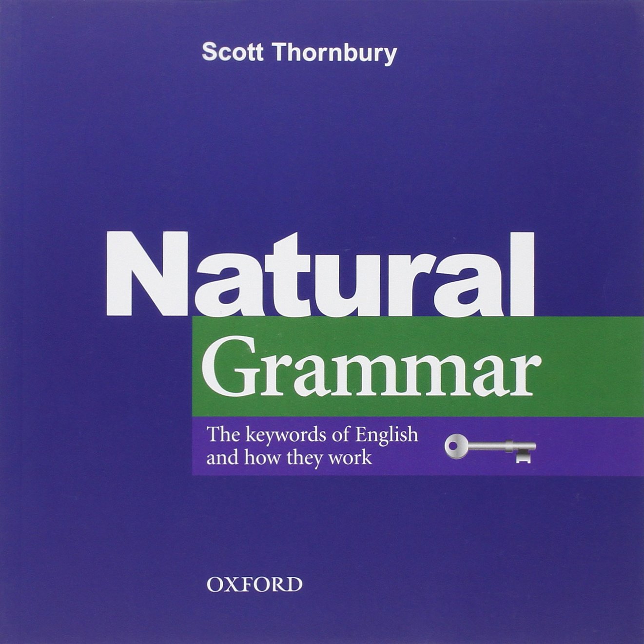 Natural Grammar through Key Words: The key words of English and how they work Foreign Languages ​​& Dictionaries