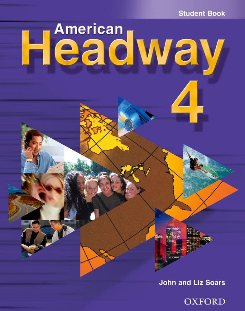 American Headway 4. Student's Book: Student book (American Headway First Edition) Foreign Languages ​​& Dictionaries