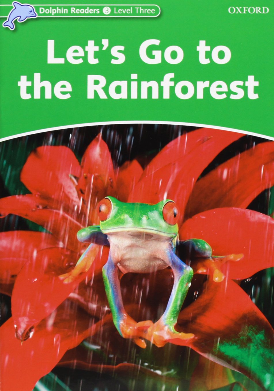 Dolphin Readers 3. Let's Go to the Rainforest Non-fiction
