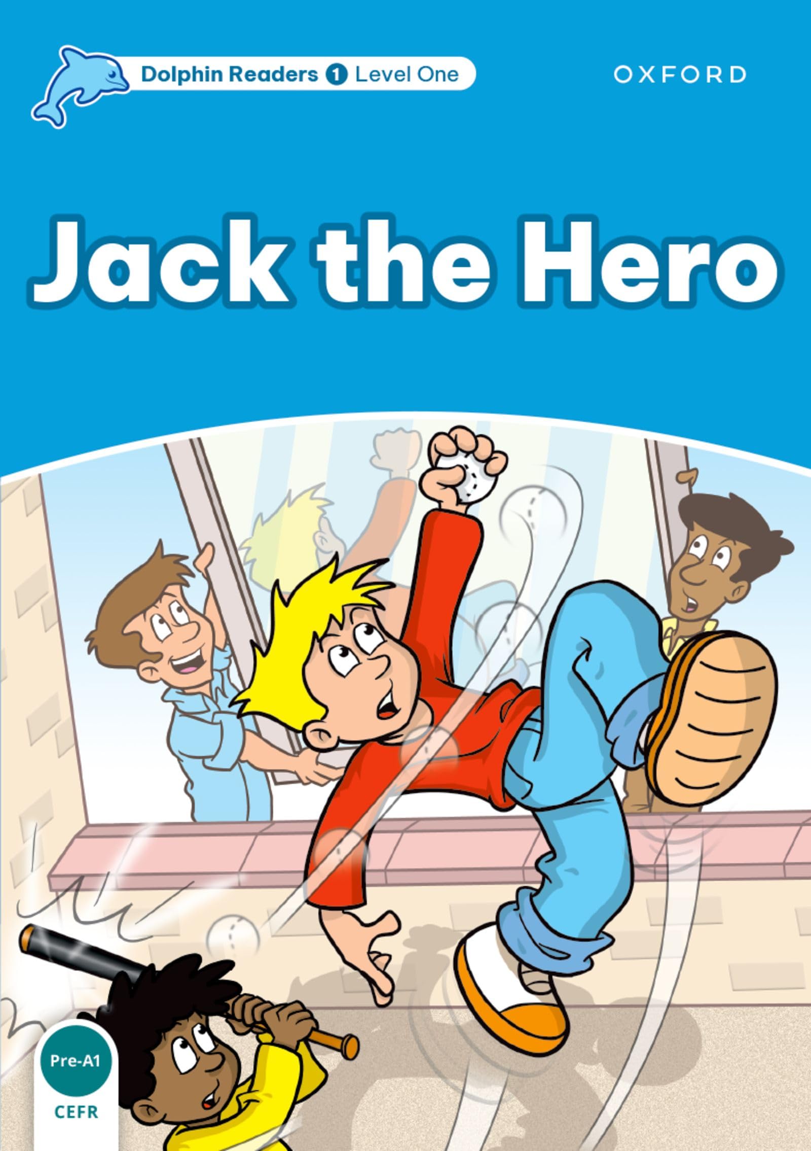 Dolphin Readers 1. Jack the Hero: Level 1: 275-Word Vocabularyjack the Hero Foreign Languages ​​& Dictionaries