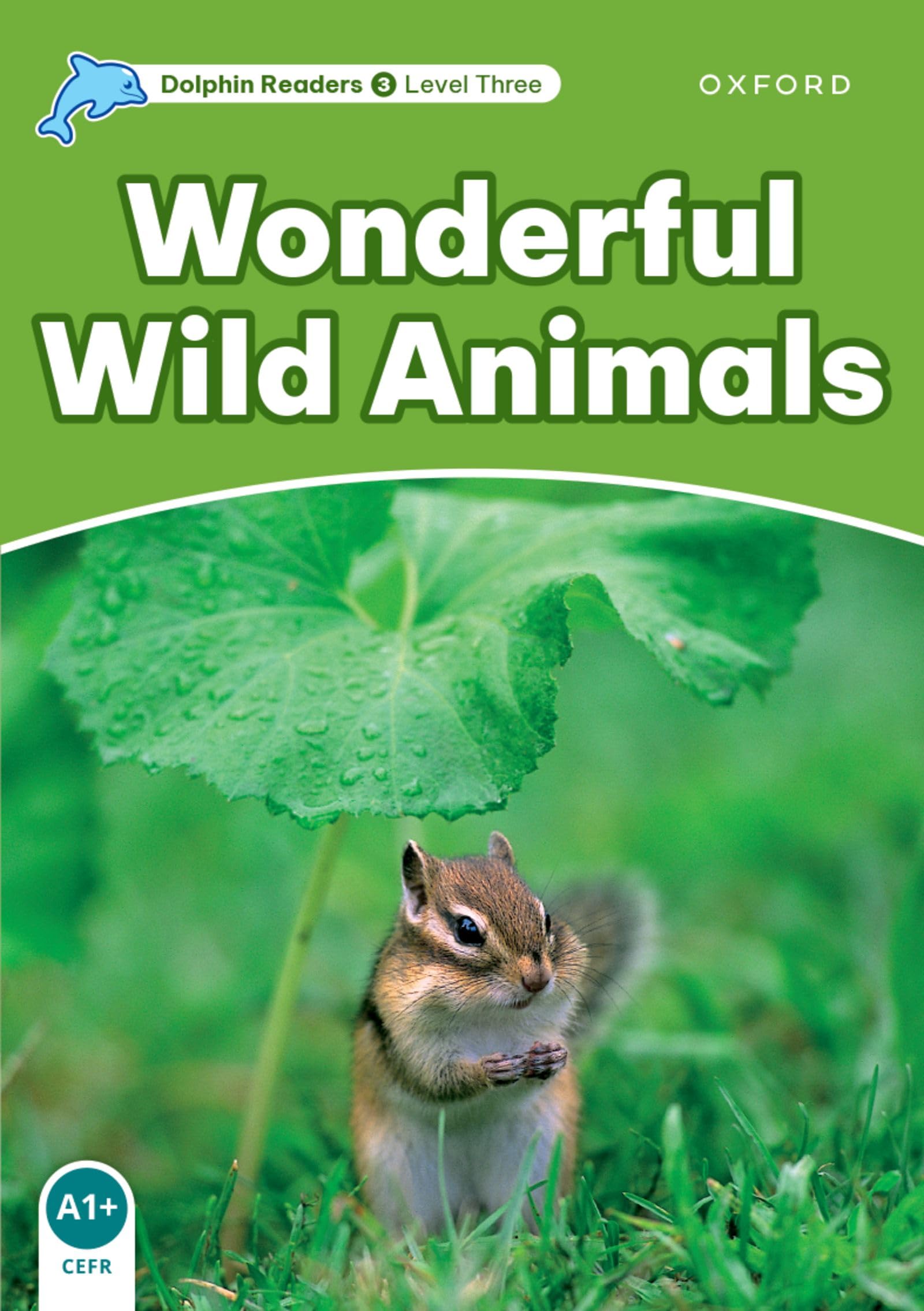 Dolphin Readers 3. Wonderful Wild Animals: Level 3: 525-Word Vocabularywonderful Wild Animals Foreign Languages ​​& Dictionaries