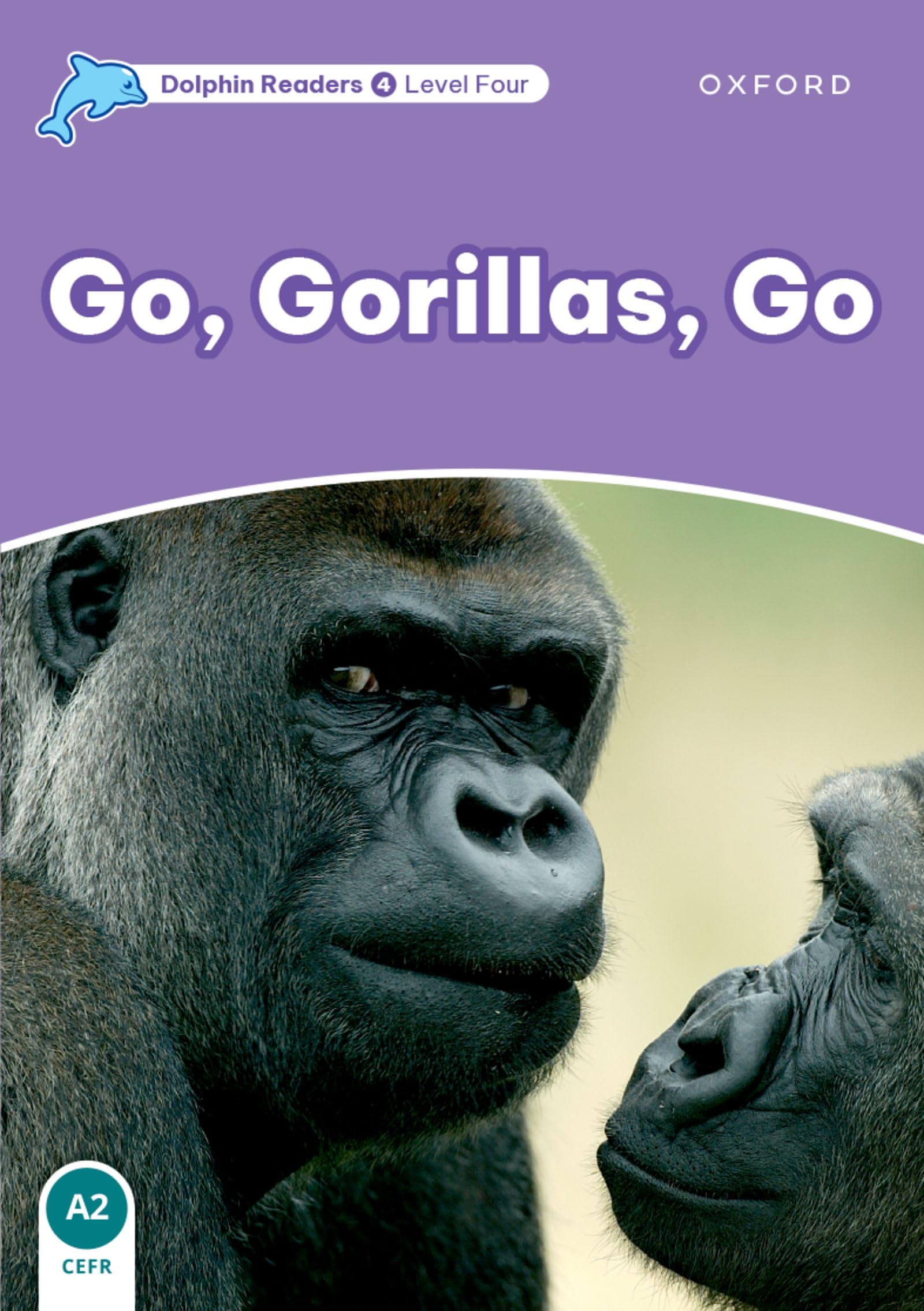 Dolphin Readers 4. Go, Gorilas, Go. International Edition Foreign Languages ​​& Dictionaries