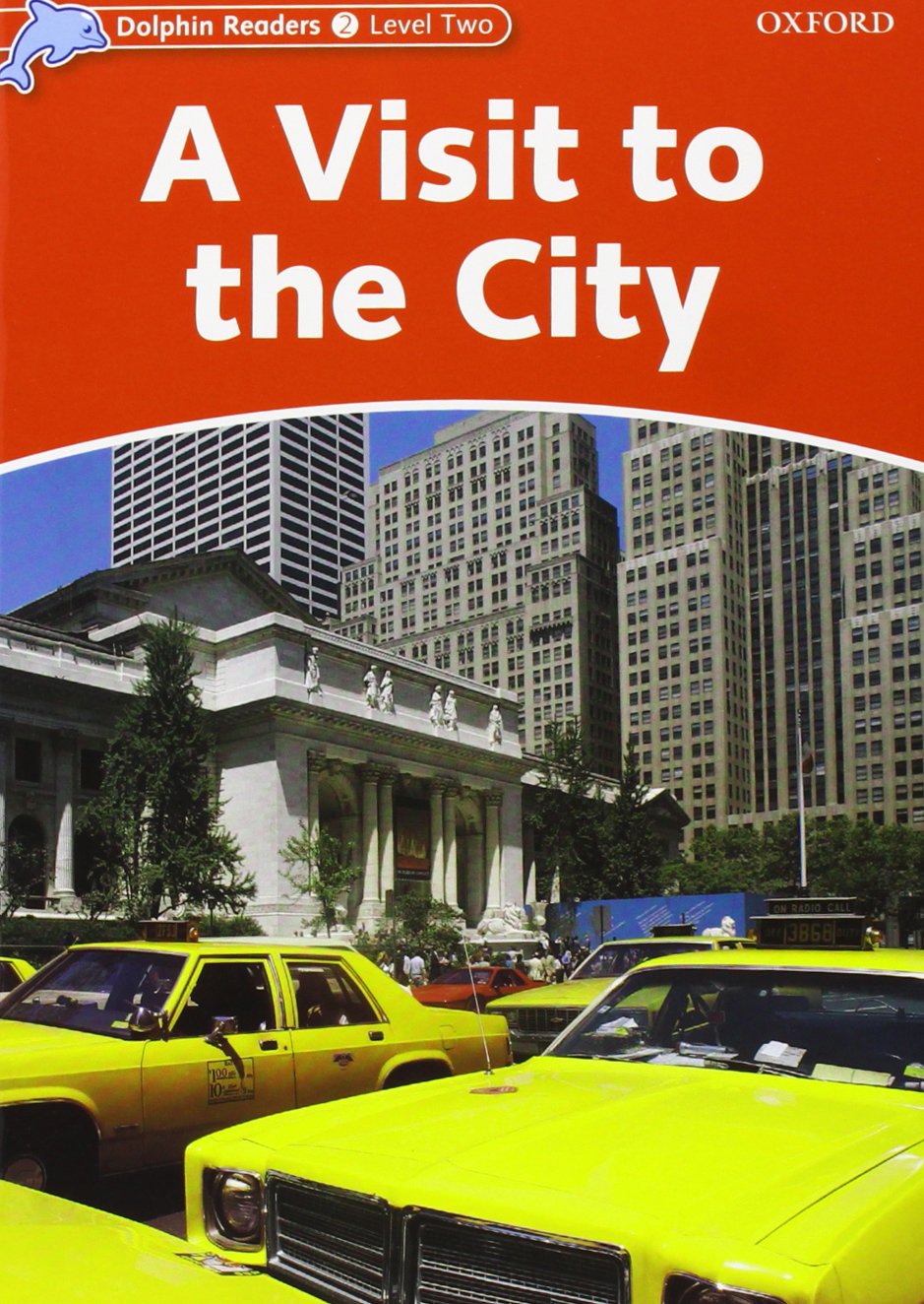 Dolphin Readers 2. A Visit to the City Non-fiction
