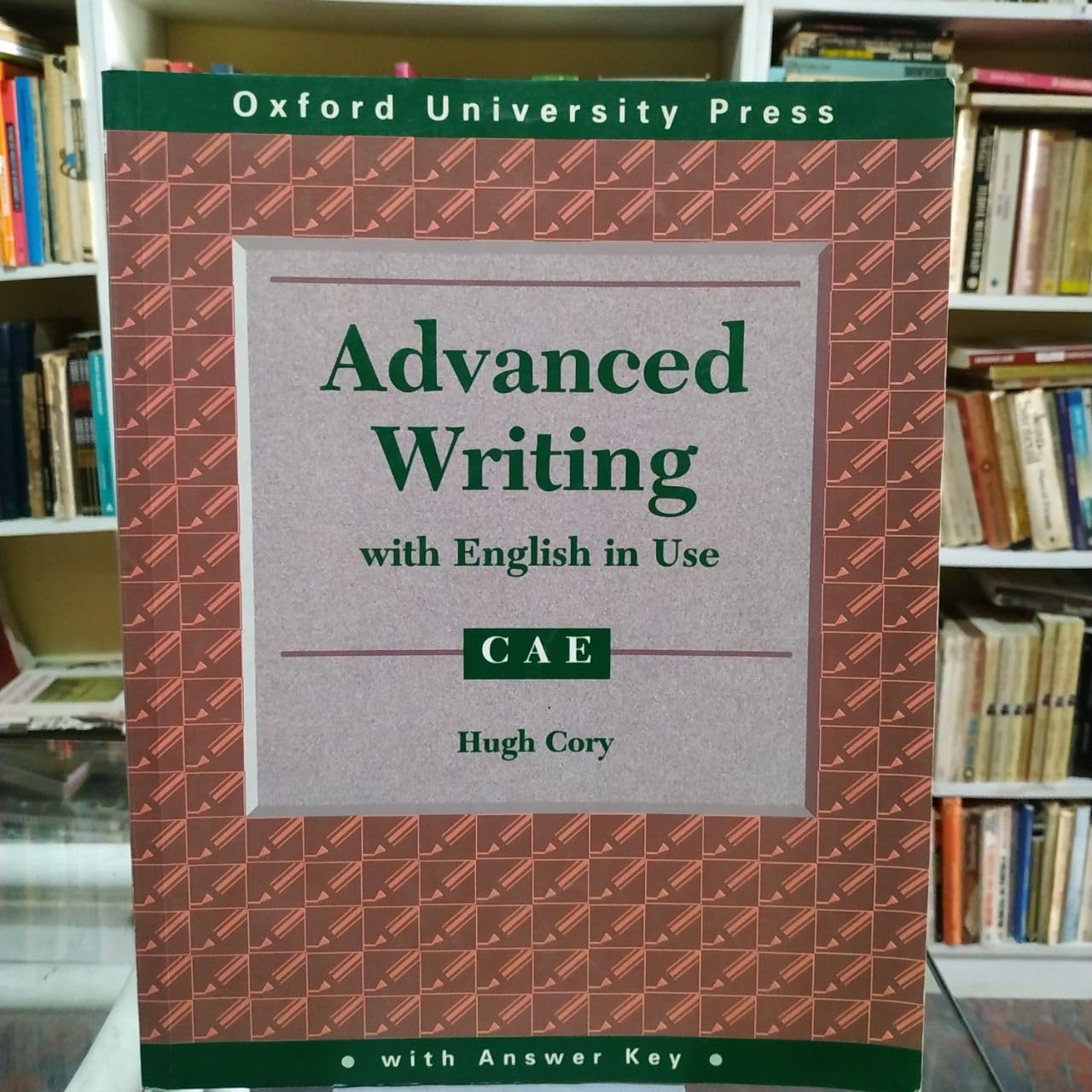 Advanced Writing with English in Use Certificate in Advanced English: Student's Book with Answer Key Foreign Languages ​​& Dictionaries