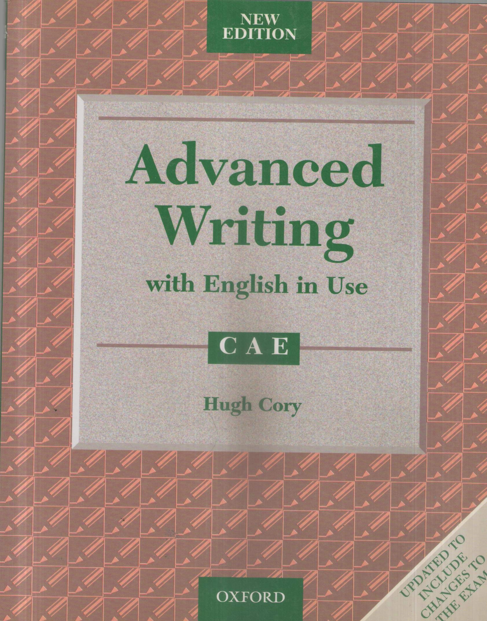 Advanced Writing with English in Use. CAE: Student's Book with Key: New edition Foreign Languages ​​& Dictionaries