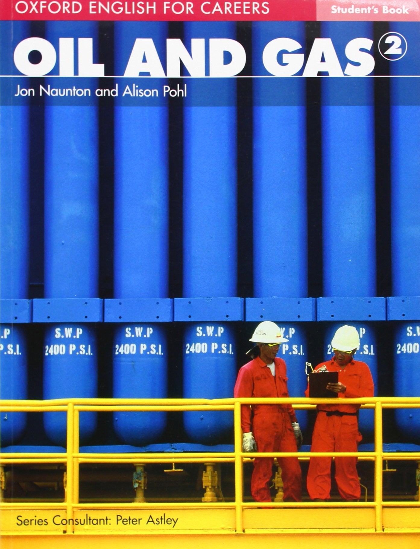 Oil and Gas, Level 2, Student's Book: A course for pre-work students who are studying for a career in the oil and gas industries (English for Careers) Foreign Languages ​​& Dictionaries