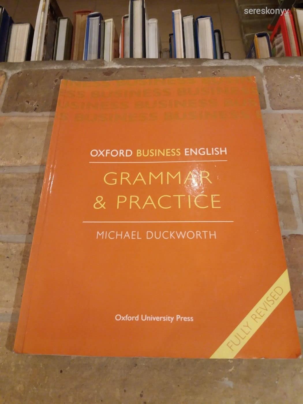 Oxford Business English: Grammar & Practice: Grammar and Practice Foreign Languages ​​& Dictionaries